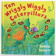 Ten Wriggly Wiggly Caterpillars